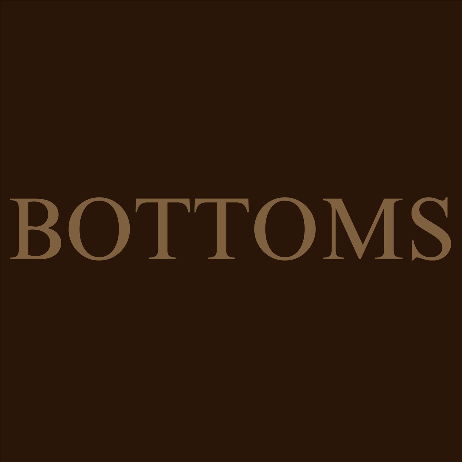 BOTTOMS